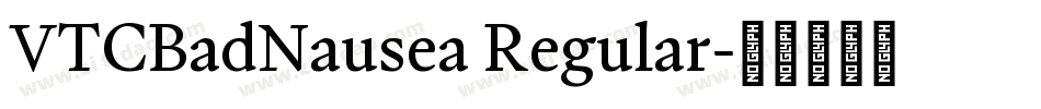 VTCBadNausea Regular字体转换